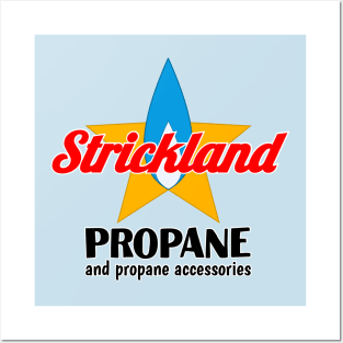 Strickland Propane (and Propane Accessories) Posters and Art